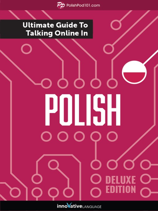 Title details for The Ultimate Guide to Talking Online in Polish by Innovative Language Learning, LLC - Available